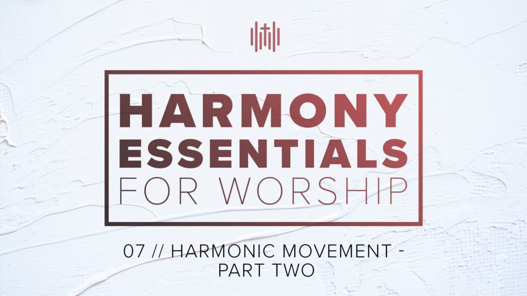 Lesson 7: Harmonic Movement - Part Two